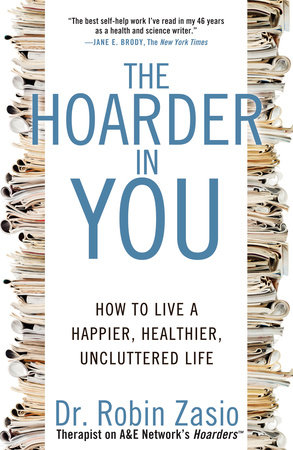 The Hoarder in You by Robin Zasio