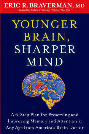 Younger Brain, Sharper Mind by Eric R. Braverman