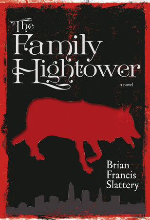 The Family Hightower by Brian Francis Slattery