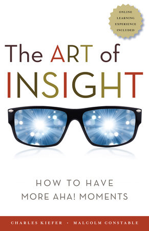The Art of Insight by Charles Kiefer and Malcolm Constable