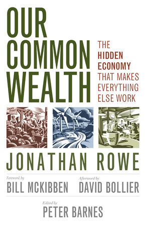 Our Common Wealth by Jonathan Rowe and Peter Barnes