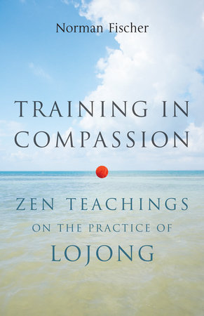 Training in Compassion by Norman Fischer