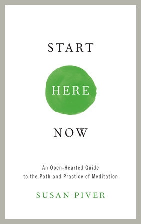 Start Here Now by Susan Piver