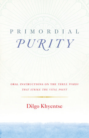 Primordial Purity by Dilgo Khyentse