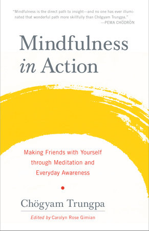 Mindfulness in Action by Chogyam Trungpa