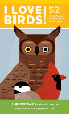 I Love Birds! by Jennifer Ward