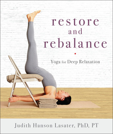 Restore and Rebalance by Judith Hanson Lasater