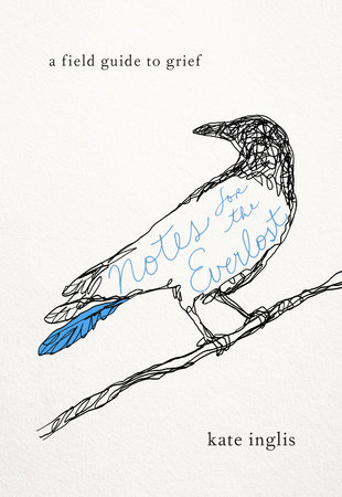 Notes for the Everlost by Kate Inglis