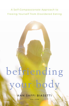 Befriending Your Body by Ann Saffi Biasetti