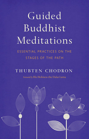 Guided Buddhist Meditations by Thubten Chodron