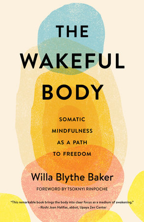 The Wakeful Body by Willa Blythe Baker