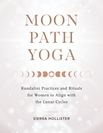 Moon Path Yoga by Sierra Hollister