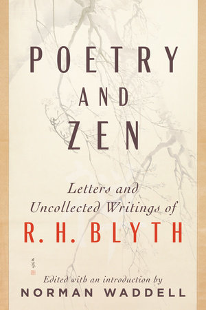 Poetry and Zen by R. H. Blyth