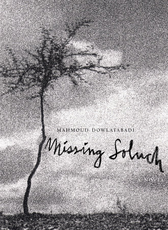 Missing Soluch by Mahmoud Dowlatabadi