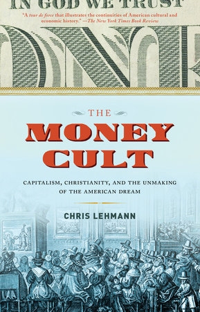 The Money Cult by Chris Lehmann