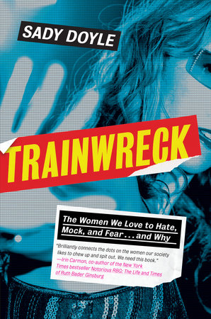 Trainwreck by Sady Doyle