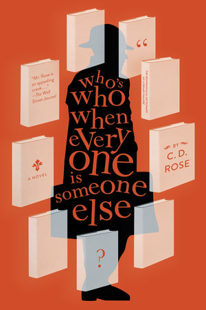 Who's Who When Everyone is Someone Else by C. D. Rose