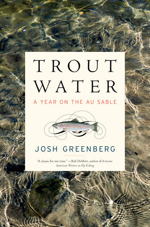 Trout Water by Josh Greenberg