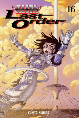 Battle Angel Alita: Last Order 16 by Yukito Kishiro