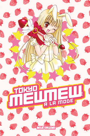Tokyo Mew Mew à la Mode Omnibus by Mia Ikumi
