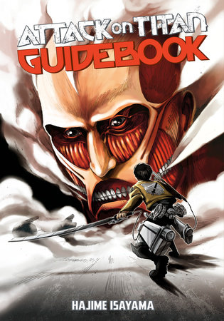 Attack on Titan Guidebook: INSIDE & OUTSIDE by Hajime Isayama
