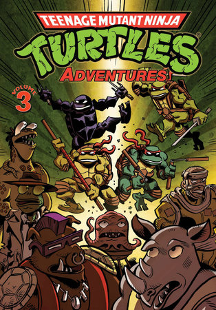 Teenage Mutant Ninja Turtles Adventures Volume 3 by Dean Clarrain