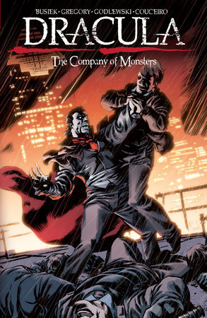 Dracula: The Company of Monsters Vol. 2 by Kurt Busiek and Daryl Gregory