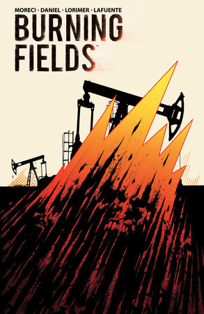 Burning Fields by Michael Moreci and Tim Daniel
