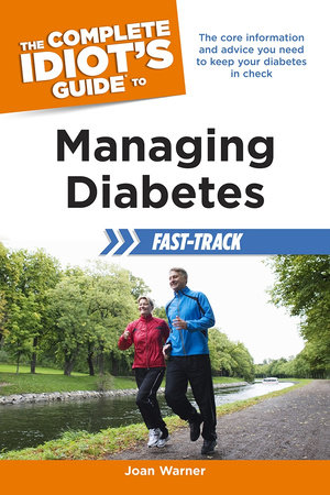 The Complete Idiot's Guide to Managing Diabetes Fast-Track by Joan Clark-Warner M.S. R.D.