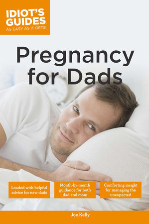 Pregnancy for Dads by Joe Kelly