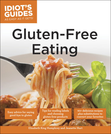 Gluten-Free Eating by Elizabeth King Humphrey and Jeanette Hurt