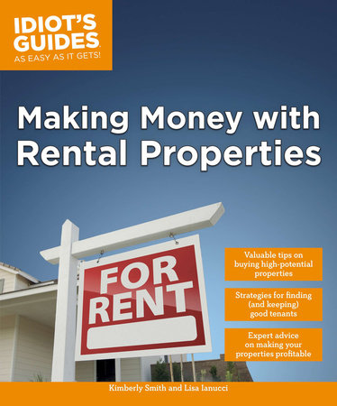 Making Money with Rental Properties by Kimberly Smith and Lisa Iannucci