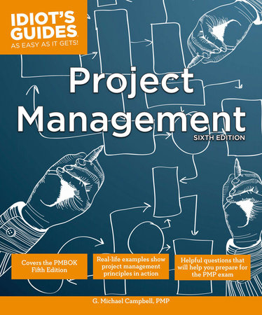 Project Management, Sixth Edition by G. Michael Campbell PMP