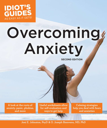 Overcoming Anxiety, Second Edition by Joni E. Johnston Psy.D. and O. Joseph Bienvenu, MD, PhD