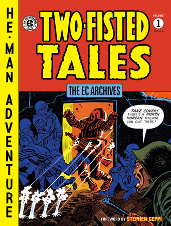 The EC Archives: Two-Fisted Tales Volume 1 by Various