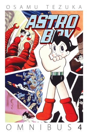 Astro Boy Omnibus Volume 4 by By Osamu Tezuka
