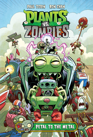 Plants vs. Zombies Volume 5: Petal to the Metal by Written by Paul Tobin. Illustrated by Ron Chan. Colorist Matthew J. Rainwater. Letterer Steve Dutro.