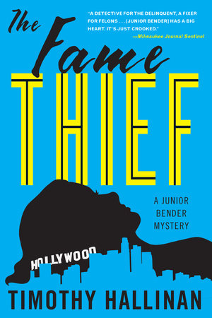 The Fame Thief by Timothy Hallinan