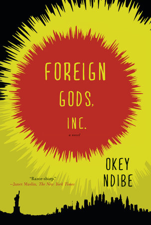 Foreign Gods, Inc. by Okey Ndibe