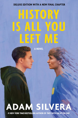 History Is All You Left Me by Adam Silvera