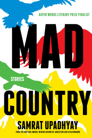 Mad Country by Samrat Upadhyay