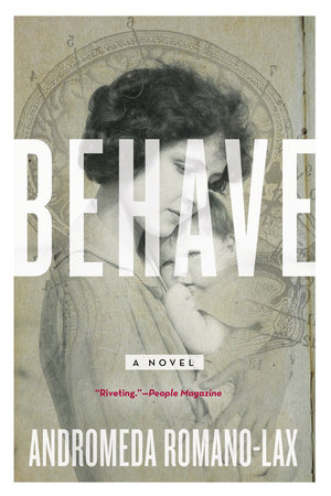 Behave by Andromeda Romano-Lax