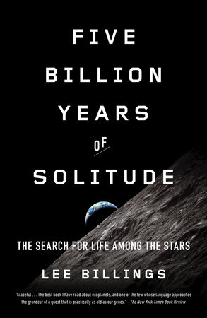 Five Billion Years of Solitude by Lee Billings