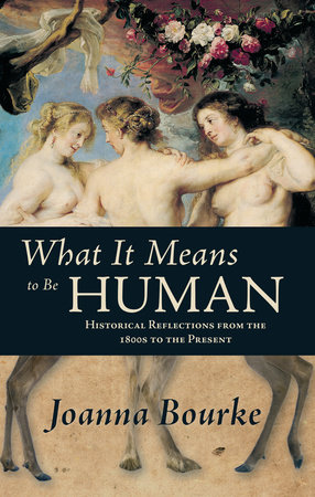 What It Means to be Human by Joanna Bourke