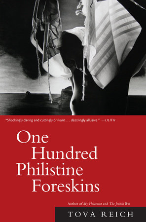 One Hundred Philistine Foreskins by Tova Reich