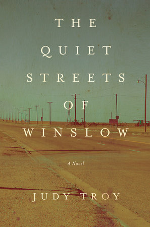 The Quiet Streets of Winslow by Judy Troy