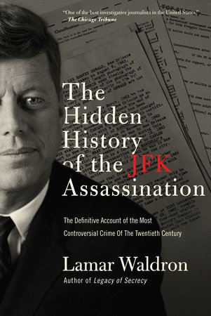 The Hidden History of the JFK Assassination by Lamar Waldron