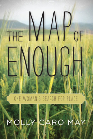 The Map of Enough by Molly Caro May