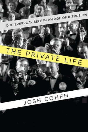 The Private Life by Josh Cohen