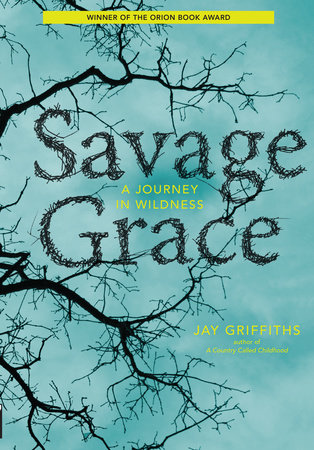 Savage Grace by Jay Griffiths